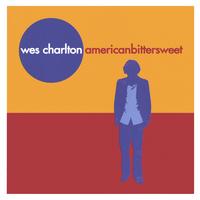 Wes Charlton : American Bittersweet