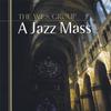 THE W.E.S. GROUP: A Jazz Mass