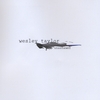 WESLEY TAYLOR: Unashamed