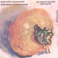 JACK WEST & CURVATURE: Big Comet Headed for Earth