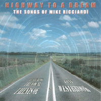 Mike Ricciardi Tony Westbrook : Highway To A Dream