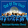 Westcoast Harmony Chorus: Out Of The Vault
