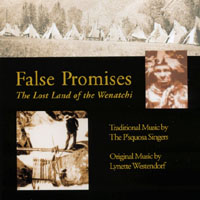 Lynette Westendorf : False Promises: The Lost Land of the Wenatchi