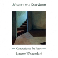 Lynette Westendorf : Mystery in a Gray Room
