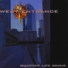 WEST ENTRANCE: Quarter Life Crisis