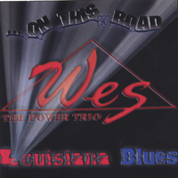 WES The Power Trio : ...on this road