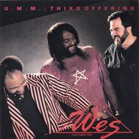 WES THE POWER TRIO: U.M.M.:Third Offering