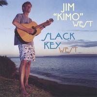 JIM "KIMO" WEST: Slack Key West