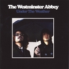 THE WESTMINSTER ABBEY: Under The Weather