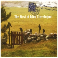 West Of Eden : The West of Eden Travelogue
