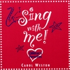 CAROL WESTON: Sing With Me