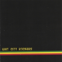 Wet City Rockers : Wet City Rockers