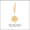 WE THE LIVING: Heights of the Heavens