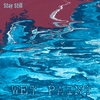WET PAINT: Stay Still