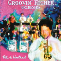 Rich Wetzel's Groovin Higher Jazz Orchestra : Live at Jazzbones