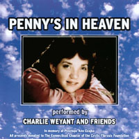 Charlie Weyant and Friends : Penny's In Heaven