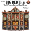 "BIG BERTHA" LIMONAIRE BAND ORGAN: "Big Bertha" World Famous Carousel Band Organ