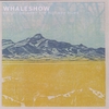 Whale Show: Caught Between the Highway Blues
