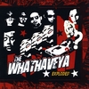 THE WHATHAVEYA: Explodes!