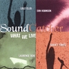 WHAT WE LIVE/SAADET TÜRKÖZ: Soundcatcher