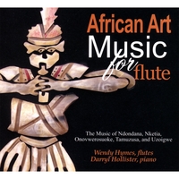 Wendy Hymes & Darryl Hollister : African Art Music For Flute