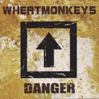 Wheatmonkeys : Danger
