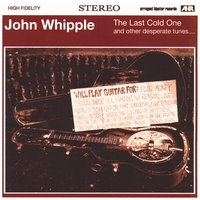 John Whipple : The Last Cold One