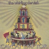 THE WHIRLING DERVISH: Caveat Emptor