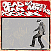 Whiskey Avengers: Dead Man Rockin