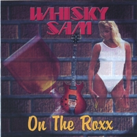 Whiskysam : On The Roxx