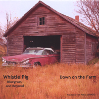 Whistle Pig : Down On The Farm