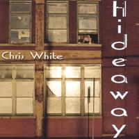 Chris White : Hideaway