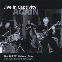 Rick Whitehead : Live in Captivity/Again