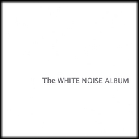The White Noise Album : to soothe and calm your baby, help you sleep and improve your concentration!