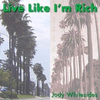 Jody Whitesides : Live Like I'm Rich (Single) - Material Girls