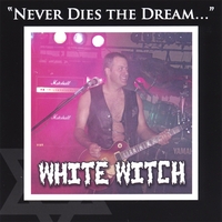 White Witch : Never Dies The Dream