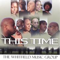THE WHITFIELD MUSIC GROUP: This Time