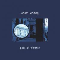 Adam Whiting : Point of Reference
