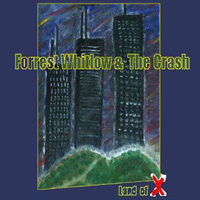 Forrest Whitlow and The Crash : Land of X