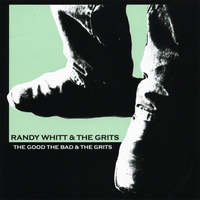 RANDY WHITT: The Good the Bad and the Grits
