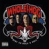 WHOLE HOG: Debt To Rock N Roll