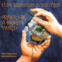 Wholesale Klezmer Band : Prayer for a Broken World