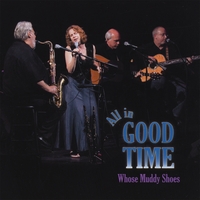 Whose Muddy Shoes : All in Good Time