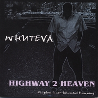 Whuteva : Highway 2 Heaven