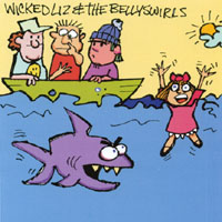 WICKED LIZ AND THE BELLYSWIRLS: Wicked Liz and the Bellyswirls