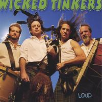 Wicked Tinkers : Loud