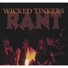 WICKED TINKERS: Rant