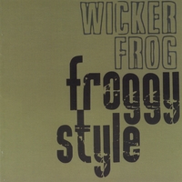 Wicker Frog : Froggy Style