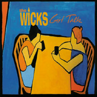 The Wicks : Girl Talk