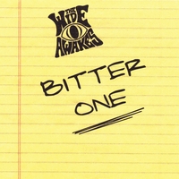 The Wide Awakes : Bitter One